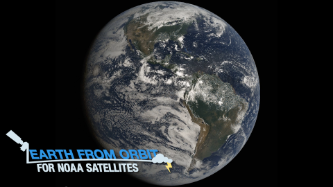 Earth from Orbit: Every Day is Earth Day for NOAA Satellites