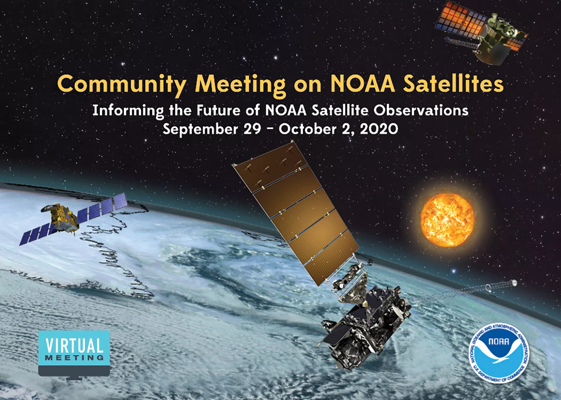 Community meeting on NOAA satellites - Informing the future of NOAA satellite observations. September 29, 2020 - October 2, 2020. Virtual meeting.